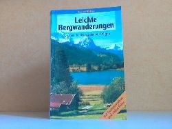 Riffler, Bernd;  Leichte Bergwanderungen - Zwischen Berchtesgaden und Allgu 