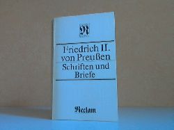 Mittenzwei, Ingrid;  Friedrich II. von Preuen - Schriften und Briefe 