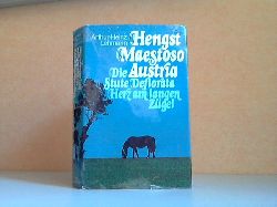 Lehmann, Arthur-Heinz;  Hengst Maestoso Austria - Die Stute Deflorata - Herz am langen Zgel Drei Romane in einem Band 