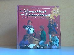 Cratzius, Barbara;  Das Mitmachbuch zur Weihnachtszeit - Mit Kindern basteln, lesen, spielen, singen - Ideen fr jeden Tag im Advent 