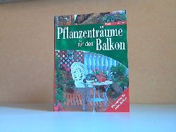 von Berger, Frank;  Pflanzentrume fr den Balkon Illustrationen  Manfred Lindner 