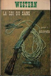 Shirreffs, Gordon D.:  La loi du sang (Blood Justice) 