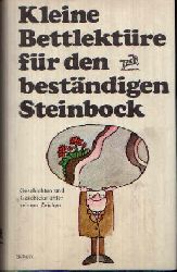 Steiner, Katharina;  Kleine Bettlektre fr den bestndigen Steinbock Geschichten und Geschicke unter seinem Zeichen 