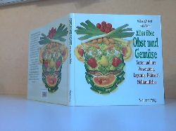 Hubert, Wolfgang und Heike Reith;  Alles ber Obst und Gemse 