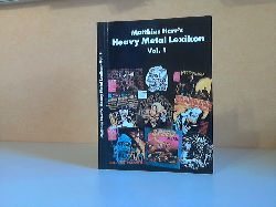 Herr, Matthias;  Heavy Metal-Lexikon Volume 1 