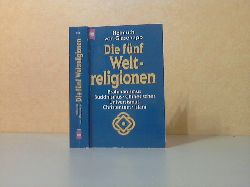 von Glasenapp, Helmuth;  Die fnf Weltreligionen: Brahmanismus, Buddhismus, Chinesischer Universismus, Christentum, Islam 