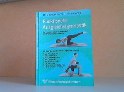 Einsingbach, Th. und Th. Wessinghage;  Funktionelle Ausgleichsgymnastik. Ein Konzept gegen Alltagsstre und berlastungsschden 