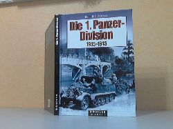 Steves, Rolf O. G.;  Die 1. Panzer-Division 1935-1945. Aufstellung, Bewattnung, Einstze, Mnner Drfler Zeitgeschichte 