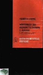 Liedtke, Rainer K.:  Wrterbuch der Arzneimitteltherapie Klinische Pharmakologie fr Mediziner und Pharmazeuten 