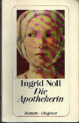 Noll, Ingrid:  Die Apothekerin Roman 