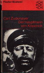 Zuckmayer, Carl;  Der Hauptmann von Kpenick Ein deutsches Mrchen in drei Akten. 