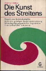 Rother, Werner:  Die Kunst des Streitens Regeln des Geisteskampfes, Arten der geistigen Auseinandersetzung, Widerlegung gegnerischer Argumente, zum Verlauf der Diskussion. 