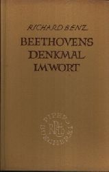 Benz, Richard:  Beethovens Denkmal in Wort 