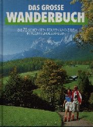 Meyer, Henry und andere:  Das groe Wanderbuch Die 75 schnsten Touren und Ziele in allen Bundeslndern 