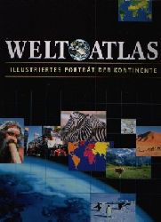 Autorengruppe:  Weltatlas - Illustriertes Portrt der Kontinente 