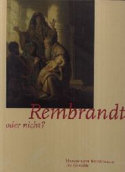 Autorengruppe;  Rembrandt, oder nichts? 2 Bnde: Die Gemlde + Die Zeichnungen 
