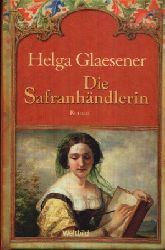 Glaesener, Helga:  Die Safranhndlerin 