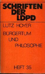 Hoyer, Lutz:  Brgertum und Philosophie Beitrge zur  Erbepflege 