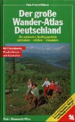 Autorengruppe:  Der groe Wander-Atlas Deutschland Die schnsten Ausflugsgebiete entdecken - erleben - erwandern 
