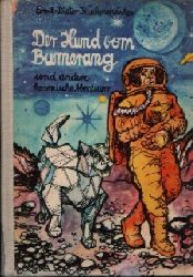 Kchenmeister, Ernst-Dieter:  Der Hund vom Bumerang und andere kosmische Abenteuer Knabes Jugendbcherei 