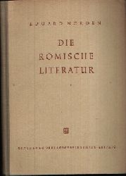 Norden, Eduard:  Die Rmische Literatur Mit Anhang: Die Lateinische Literatur im bergang - Vom Altertum zum Mittelalter 