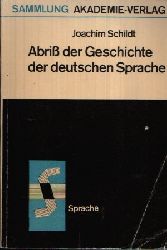 Schildt, Joachim:  Abriss der Geschichte der deutschen Sprache Zum Verhltnis von Gesellschafts- und Sprachgeschichte 