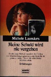 Launders, Michele;  Meine Schuld wird nie vergehen 