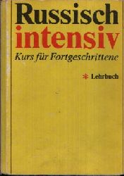 Kohls, Siegfried;  Russisch intensiv - Kurs fr Fortgeschrittene - Lehrbuch 