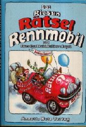 Bull, Bruno Horst und Bettina Von Hayek:  Das Riesen-Rtsel-Rennmobil 