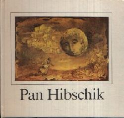 Bartsch, Horst:  Pan Hibschik 
