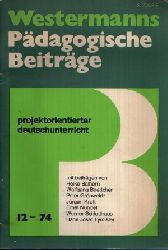 Hitz, Burkhard:  Westermanns Pdagogische Beitrge Projektionierter Deutschunterricht 