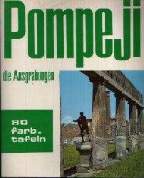 de Franciscis, Alfonso:  Pompeji die Ausgrabungen 
