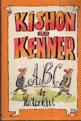 Sinhuber- Erbacher, Brigitte:  Kishon fr Kenner  ABC der Heiterkeit Illustriert von Rudolf Angerer 