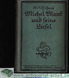 Haas, Rudolf:  Michel Blank und seine Liesel 