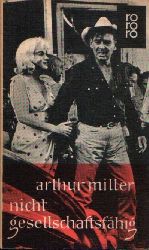 Miller, Arthur:  Nicht Gesellschaftsfhig 