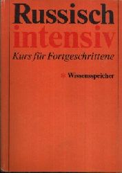 Kohls, Siegfried;  Russisch intensiv - Kurs fr Fortgeschrittene - Wissenspeicher 
