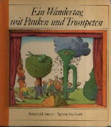 Andert, Reinhold und Egbert Herfurth:  Ein Wandertag mit Pauken und Trompeten 
