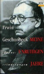Agde, Gnter;  Erwin Geschonneck - Meine unruhigen Jahre 