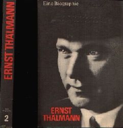 Hortzschansky, Gnter;  Ernst Thlmann - Eine Biographie - Teil 1 und 2 