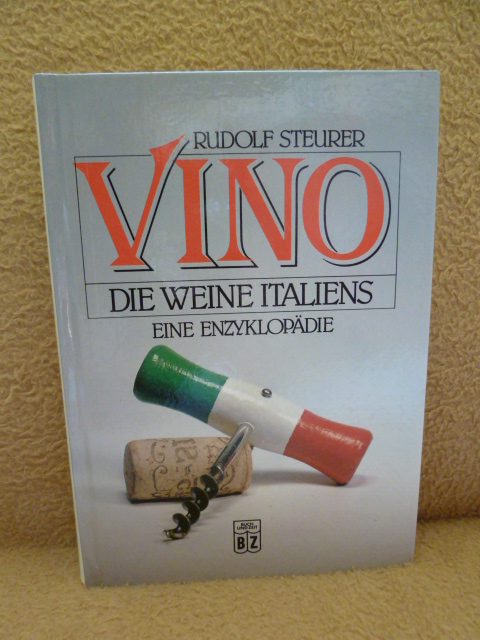 Steurer, Rudolf  Vino. Die Weine Italiens. Eine Enzyklopädie. 