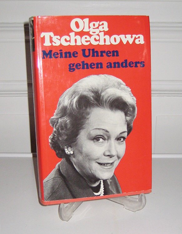 Tschechowa, Olga:  Meine Uhren gehen anders (Signiertes Exemplar). 