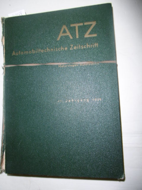 Wa. Ostwald VDI (Hrsg.)  ATZ Automobiltechnische Zeitschrift, Motorwagen Autotechnik 42. Jahrgang 1939 