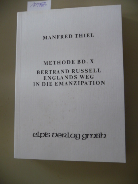 Manfred Thiel  Methode Band X. - Bertrand Russell: Englands Weg in die Emanzipation 