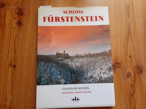 Klimek, Stanislaw ; Kutaga, Krzysztof ; Kosmulska, Anna [Red.]  Schloß Fürstenstein : Architektur und Geschichte 