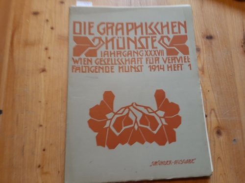 Gesellschaft für vervielfältigende Kunst (Hrsg.)  Die graphischen Künste. Jahrgang. 37 ( Jg. XXXVII. ). 1914, Heft 1 