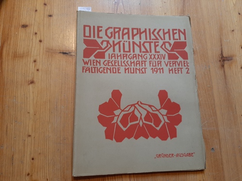 Gesellschaft für vervielfältigende Kunst (Hrsg.)  Die graphischen Künste. Jahrgang. 34 ( Jg. XXXIV. ). 1911, Heft 2 