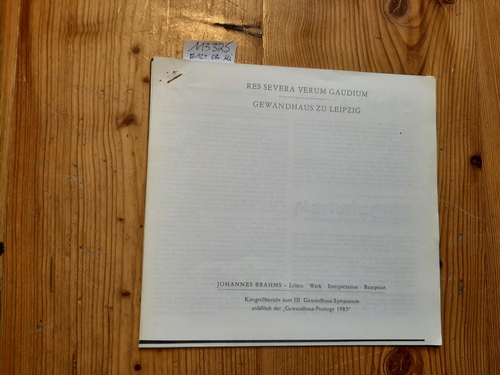 Siegfried Kross (Bonn)  RES SEVERA VERUM GAUDIUM - Johannes Brahms - Leben - Werk Interpretation - Rezeption, Kongreßbericht ... 1983 : Themenstruktur und Formprozeß bei Brahms 
