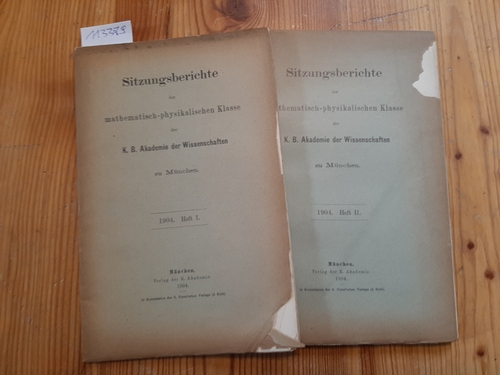 Diverse  Sitzungsberichte Der Mathematisch-Physikalischen Klasse der K.B. Akademie d. Wissenschaft zu München Jahrgang 1904. Heft 1 und 2 (2 BÜCHER) 