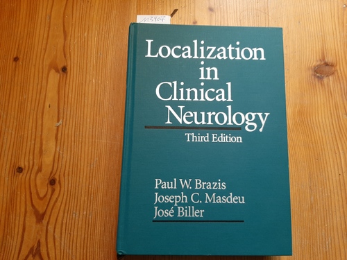 Brazis, Paul W. ; Masdeu, Joseph C. ; Biller, José  Localization in clinical neurology 