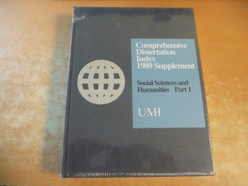 Diverse  Comprehensive Dissertation Index 1989 Supplement : Social Sciences and Humanities. Part 1 